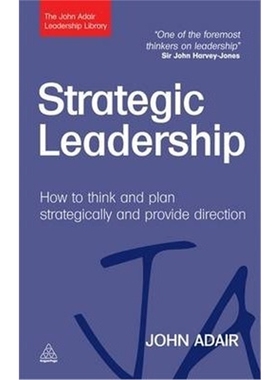 按需印刷Strategic Leadership:How to Think and Plan Strategically and Provide Direction[9780749462031]