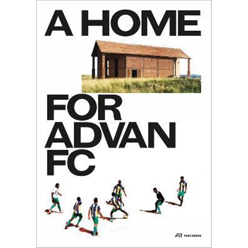 预订A Home for Advan FC:Handbook for a Madagascan Building with Global Adaptability