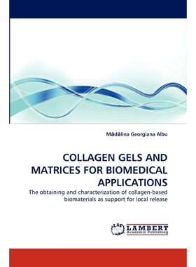 按需印刷Collagen Gels and Matrices for Biomedical Applications[9783844330571]