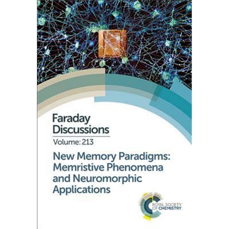 预订New Memory Paradigms: Memristive Phenomena and Neuromorphic Applications:Faraday Discussion 213