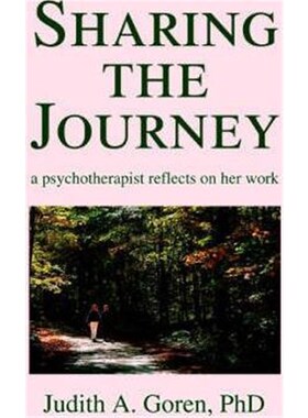 按需印刷不退不换Sharing the Journey:A Psychotherapist Reflects on Her Work[9780595324941]