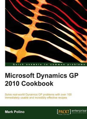 按需印刷不退不换Microsoft Dynamics GP 2010 Cookbook[9781849680424]