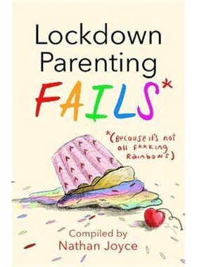 预订Lockdown Parenting Fails:(Because it's not all f*cking rainbows!)