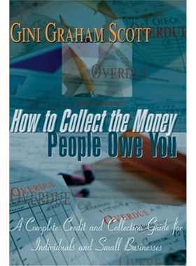 按需印刷 How to Collect the Money People Owe You:A Complete