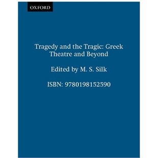 Tragic 按需印刷不退不换Tragedy the Beyond 9780198152590 Theatre and Greek