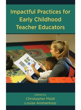 按需印刷Impactful Practices for Early Childhood Teacher Educators[9781475850932]