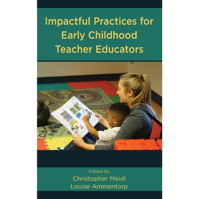 按需印刷Impactful Practices for Early Childhood Teacher Educators[9781475850932]