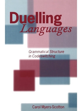 按需印刷Duelling Languages:Grammatical Structure in Codeswitching[9780198237129]