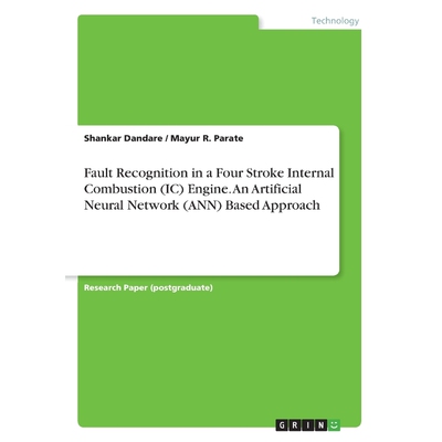 预订不退不换Fault Recognition in a Four Stroke Internal Combustion (IC) Engine. An Artificial Neural Network (AN