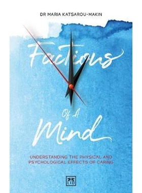 预订Factions of a Mind:Understanding the Physical and Psychological Effects of Caring