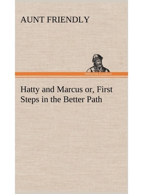 按需印刷Hatty and Marcus or, First Steps in the Better Path[9783849193485]