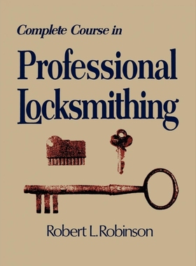 按需印刷Complete Course in Professional Locksmithing (Professional/Technical Series,)[9780911012156]