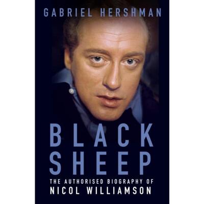 预订不退不换Black Sheep:The Authorised Biography of Nicol Williamson