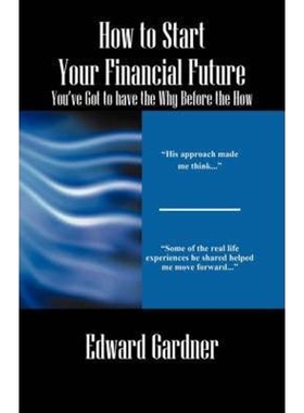 按需印刷How to Start Your Financial Future - You've Got to have the Why Before the How[9781432720391]
