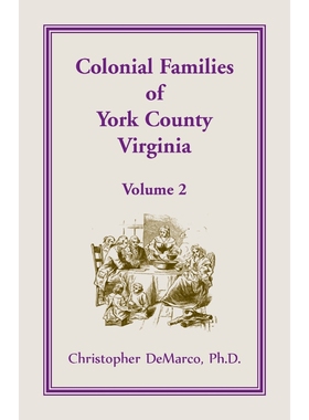 按需印刷Colonial Families of York County, Virginia, Volume 2[9781680349290]