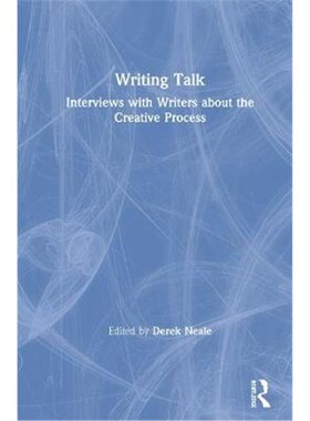 按需印刷Writing Talk:Interviews with Writers about the Creative Process[9781138320291]