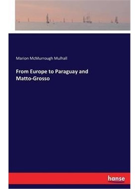 按需印刷From Europe to Paraguay and Matto-Grosso[9783743340350]