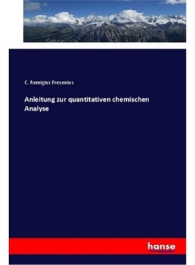 预订【德语】Anleitung zur quantitativen chemischen Analyse[9783337358013]