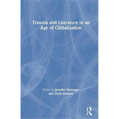 按需印刷Trauma and Literature in an Age of Globalization[9780367516055]