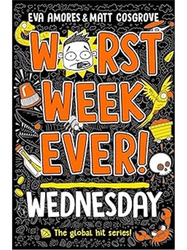 Worst Week Ever! Wednesday 有史以来糟糕的一周！星期三 儿童读物 Matt Cosgrove