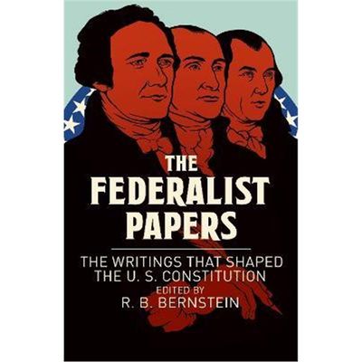 预订The Federalist Papers:The Writings that Shaped the U. S. Constitution