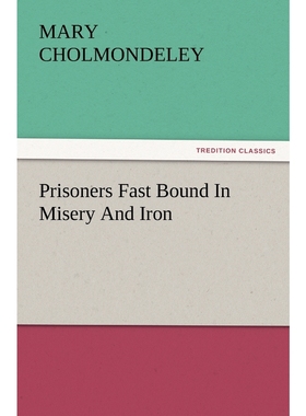 按需印刷Prisoners Fast Bound in Misery and Iron[9783847232698]