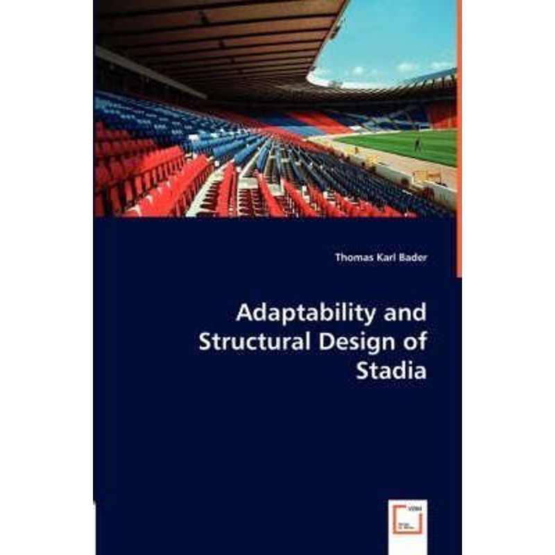 按需印刷Adaptability and Structural Design of Stadia[9783836478687]