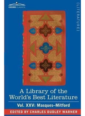 预订A Library of the World's Best Literature - Ancient and Modern - Vol. XXV (Forty-Five Volumes); Masques-Mitford