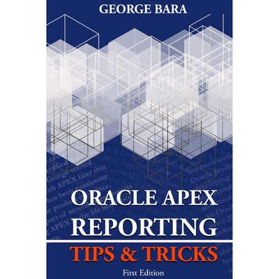 按需印刷不退不换Oracle Apex Reporting Tips & Tricks