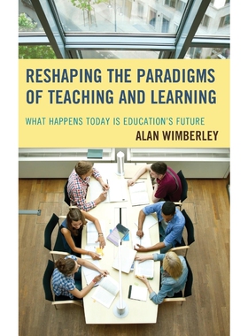 按需印刷不退不换Reshaping the Paradigms of Teaching and Learning[9781475826562]