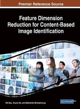 按需印刷Feature Dimension Reduction for Content-Based Image Identification[9781522557753]