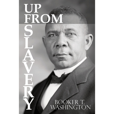 按需印刷Up From Slavery by Booker T. Washington[9781940177687]
