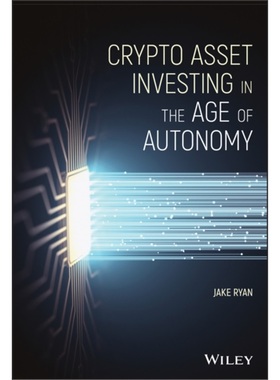 预订Crypto Asset Investing in the Age of Autonomy[9781119705369]
