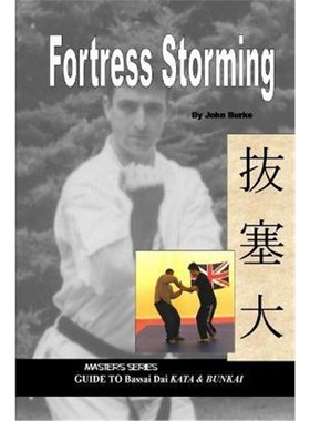 按需印刷Fortress Storming:Masters Series Guide to Bassai Dai Kata and Bunkai[9780955034008]