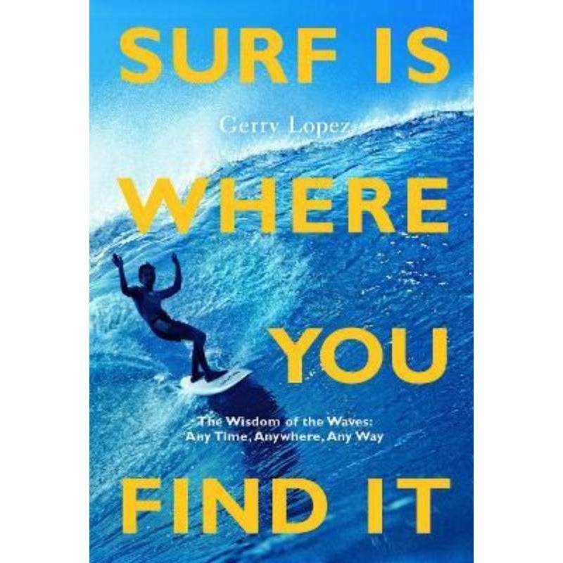 预订surf is where you find it:the wisdom of waves, any time