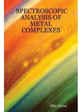 按需印刷不退不换Spectroscopic Analysis of Metal Complexes[9780615148328]