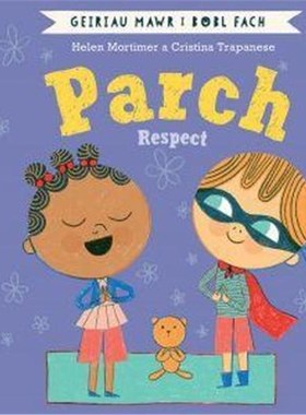 预订Parch (Geiriau Mawr i Bobl Fach) / Respect (Big Words for Little People)