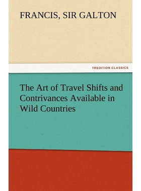 按需印刷The Art of Travel Shifts and Contrivances Available in Wild Countries[9783842476530]