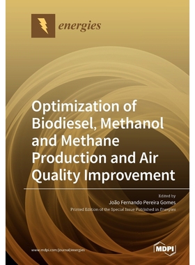 按需印刷Optimization of Biodiesel, Methanol and Methane Production and Air Quality Improvement[9783039281008]