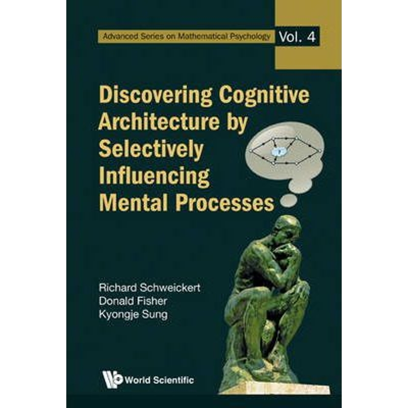按需印刷Discovering Cognitive Architecture by Selectively Influencing Mental Processes[9789814277457]