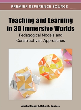 按需印刷不退不换Teaching and Learning in 3D Immersive Worlds[9781609605179]