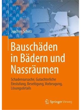 预订【德语】 Bausch?den in B?dern und Nassr?umen; .:Schadensursache, Gutachterliche Einstufung, Beseitigung, Vorbeugung,