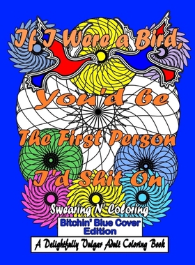 按需印刷If I Were a Bird, You'd be The First Person I'd Shit On[9781365148774]