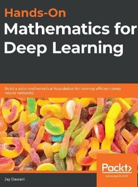 按需印刷不退不换Hands-On Mathematics for Deep Learning[9781838647292]