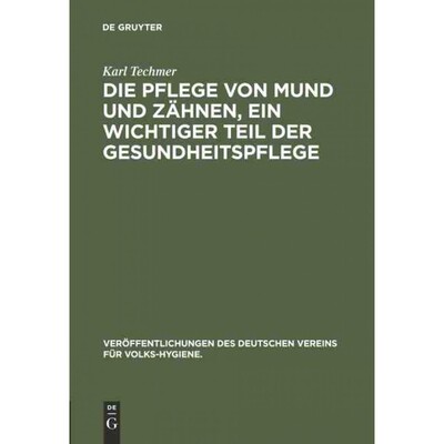 按需印刷DEG Die Pflege von Mund und Z?hnen, ein wichtiger Teil der Gesundheitspflege[9783486740363]