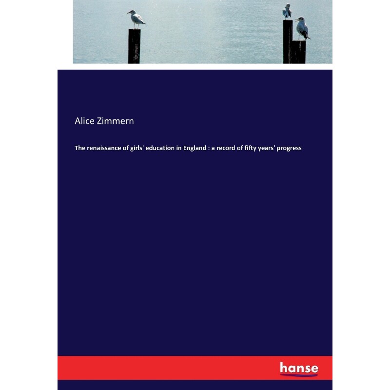 按需印刷不退不换The renaissance of girls' education in England[9783337215286]