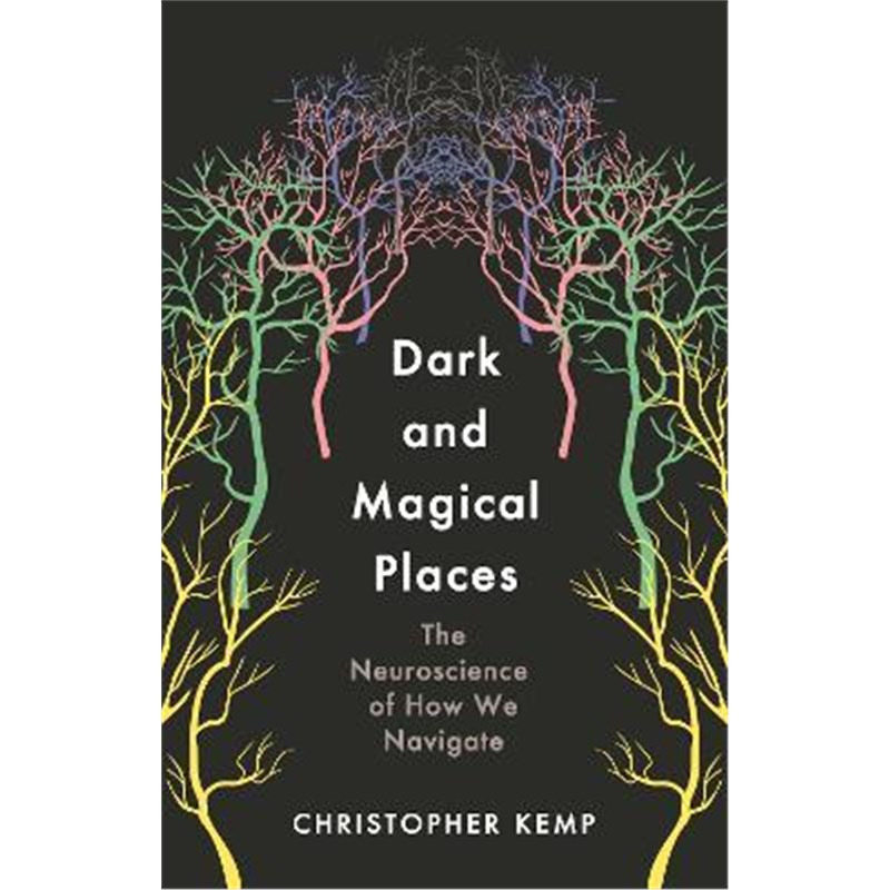预订Dark and Magical Places:The Neuroscience of How We Navigate