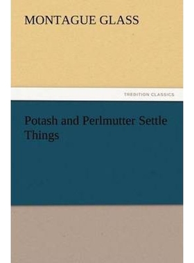 按需印刷Potash and Perlmutter Settle Things[9783847232872]