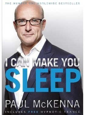 预订I Can Make You Sleep:find rest and relaxation with multi-million-copy bestselling author Paul McKenna's sure-fire sy