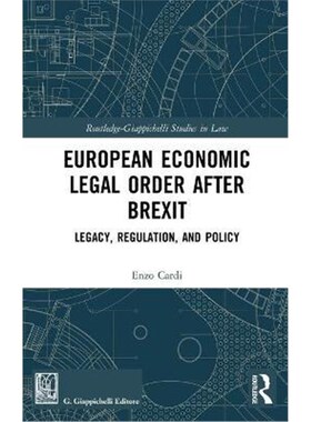 按需印刷不退不换European Economic Legal Order After Brexit:Legacy, Regulation, and Policy[9780367701383]